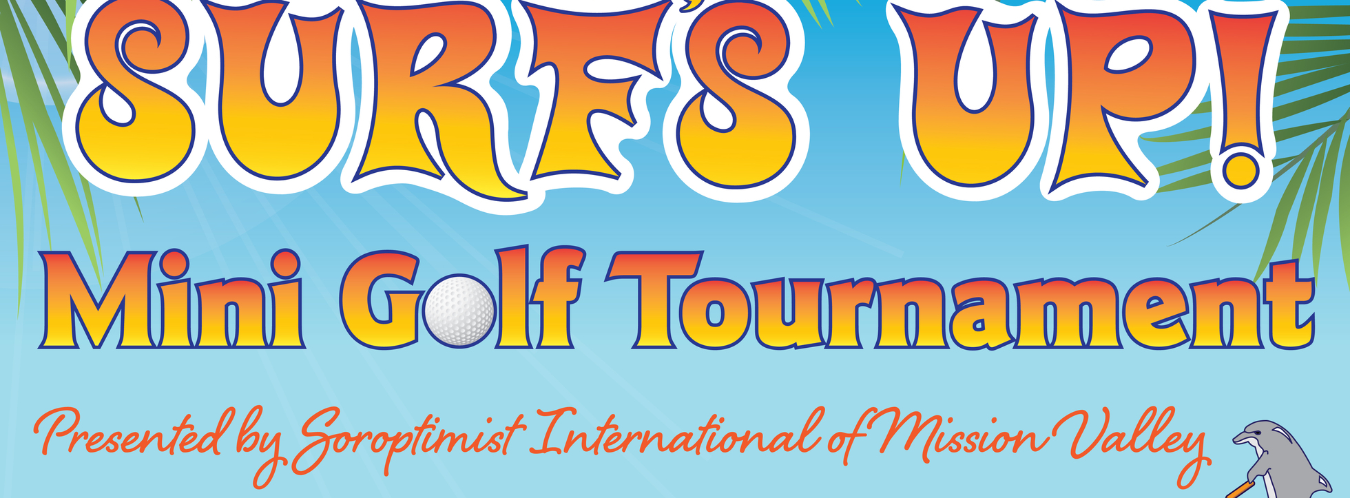 2026 6th Soroptimist Surf's Up! Mini Golf Tournament